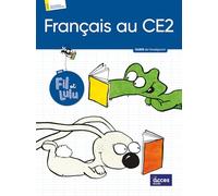 Français au CE2 avec Fil et Lulu: Guide de l'enseignant