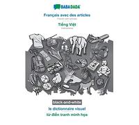 Français avec des articles - Tiếng Việt, le dictionnaire visuel, BW: BABADADA French with articles - Vietnamese, visual dictionary, BW