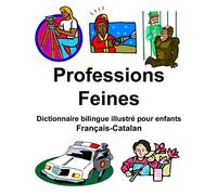 Français-Catalan Professions/Feines Dictionnaire bilingue illustré pour enfants