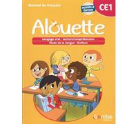 Français Ce1 Alouette Langage Oral, Lecture/Compréhension, Etude De La Langue, Ecriture - Manuel - Edition 2023