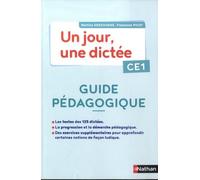 Français CE1 Un jour, une dictée: Guide pédagogique