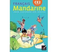 Français Ce2 Cycle 2 Mandarine - Manuel Élève - Edition 2018