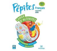 Français Ce2 Cycle 2 Pépites - Cahier D'activités - Edition 2016