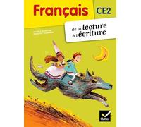 Français CE2 De la lecture à l'écriture éd. 2012 - Manuel de l'élève