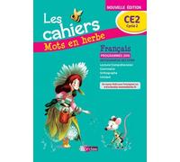 Français Ce2 Les Cahiers Mots En Herbe