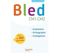 Français Cm1-Cm2 Bled - Grammaire, Orthographe, Conjugaison - Edition 2017
