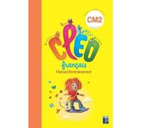 Français Cm2 Cléo - Manuel D'entraînement Et Aide Mémoire - Edition 2019
