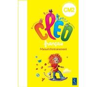 Français Cm2 Cycle 3 Cleo - Manuel D'entraînement, Aide Mémoire - Edition 2016