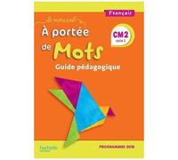 Français Cm2 Cycle 3 Le Nouvel A Portée De Mots - Guide Pédagogique