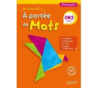 Français Cm2 Cycle 3 Le Nouvel A Portée De Mots - Manuel De L'élève - Edition 2017