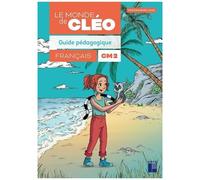 Français Cm2 Le Monde De Cléo - Guide Pédagogique