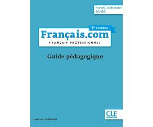 Français.com - Guide pédagogique - Niveau débutant 3ed