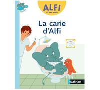 Alfi et ses amis CP - Album 1 : La carie d'Alfi