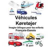 Français-Danois Véhicules/Køretøjer Imagier bilingue pour les enfants
