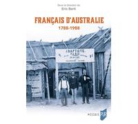 Français d'Australie 1788-1988 - Eric Berti - Presses Universitaires Rennes - broché - Essai