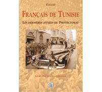 Geneviève Goussard-Falgas – Français de Tunisie – Les dernières années du Protectorat