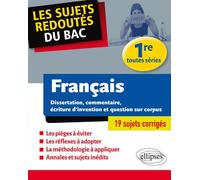 Français - Dissertation, commentaire, écriture d'invention et question sur corpus. Première toutes séries - Marc Stephan - Ellipses - broché - Scolaire / Universitaire