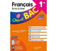 Objectif BAC 2025 1re Français écrit et oral