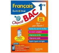 Objectif BAC 2024 – 1re Français : écrit et oral
