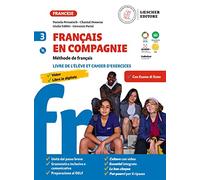 Français en compagnie. Méthode de français. Livre de lélève et cahier d'exercices. Per la Scuola media. Con e-book. Con espansione online. Con CD-Audio (Vol. 3)