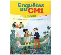 Collectif – Enquêtes au CM1 : Français – Manuel élève – Éd. 2019