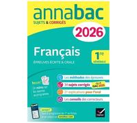Français Epreuves Écrites & Orales 1re Générale - Sujets & Corrigés
