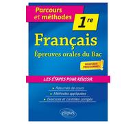 Français Épreuves Orales Du Bac 1re - Edition 2019