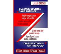 Francais-espagnol. Lecture bilingue Texte parallele. BLAGUES COURTES SANS PREPUCE: Le meilleur humour juif à lire sans culpabilité. Recommandé pour les Juifs et les gentils
