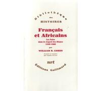 Français et Africains – Les Noirs dans le regard des Blancs 1530-1880 – Gallimard