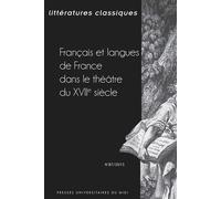 Français et langues de France dans le théatredu XVIie siècle - Pierre Ronzeaud - Presses Universitaires Du Midi - broché - Revue