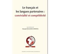 Français et les langues partenaires convivialite et competitivite Convivialité et compétitivité - Musanji Ngalasso Mwatha - Presses Universitaires Bordeaux - broché - Essai