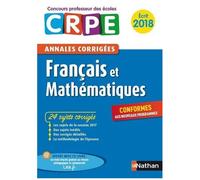 Francais Et Mathématiques - Annales Corrigées Écrit Crpe