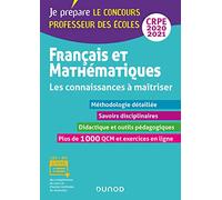 Français et Mathématiques - Les connaissances à maîtriser - CRPE 2020-2021 (2020-2021)