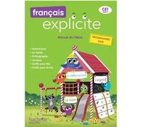 Français Explicite CE1 - Livre de l'élève Lucien Castioni (Auteur), Sophie Raimbert (Auteur), Sylvia Duraes (Auteur), Muriel Pujol (Auteur)