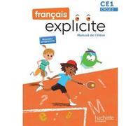Français Explicite CE1 - Livre de l'élève Lucien Castioni (Auteur), Sophie Raimbert (Auteur), Sylvia Duraes (Auteur), Muriel Pujol (Auteur)