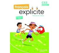 Français Explicite CE2 - Livre de l'élève Lucien Castioni (Auteur), Muriel Pujol (Auteur), Yvette Aboukrat (Auteur), Alexandra Giunta (Auteur), Corinne Grollemund (Auteur)