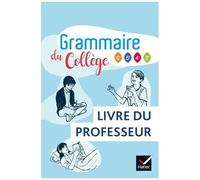 Français Grammaire Du Collège 6e 5e 4e 3e - Livre Du Professeur
