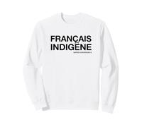 Français Indigène - Européen (Français Natif) Sweatshirt