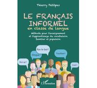 Français informel en classe de langue: Vocabulaire familier et populaire