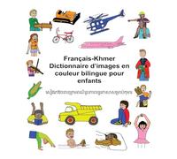 Français-Khmer Dictionnaire d’images en couleur bilingue pour enfants