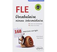Français Langue Étrangère Vocabulaire Niveau Intermédiaire 168 Exercices Corrigés