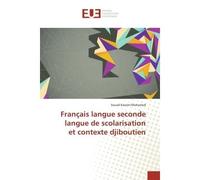 Français langue seconde langue de scolarisation et contexte djiboutien - Souad Kassim Mohamed - Universitaires Europeennes - broché - Etude