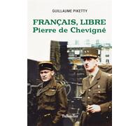 Français, libre Pierre de Chevigné - Guillaume Piketty - Tallandier - broché - Essai