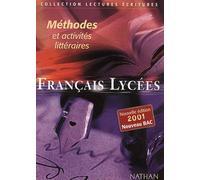 Francais Lycées - Méthodes Et Activités Littéraires, Programmes 2000-2001 Nouveau Bac