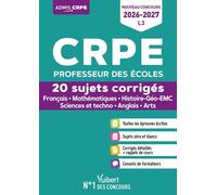 Français, Mathématiques, Histoire-Géo-Emc, Sciences Et Techno, Anglais, Arts - 20 Sujets Corrigés, Épreuves D'admissibilité