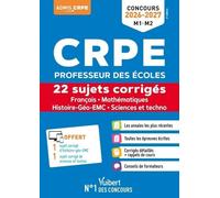 CRPE 2026-2027 - Français, Mathématiques, Sciences et techologie et Histoire, Géographie et EMC - 24 sujets corrigés (L3)