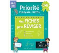 Larousse – Priorité Français Maths – Mes fiches pour réviser – CM2