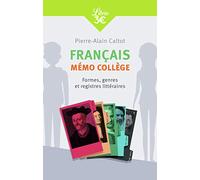 Français : Mémo Collège: Formes , genres et registres littéraires