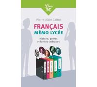 Français : Mémo Lycée - Histoire, Genres Et Formes Littéraires