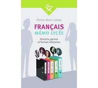 Français : Mémo Lycée - Histoire, Genres Et Formes Littéraires